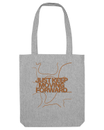 just keep moving forward Sacoșă textilă