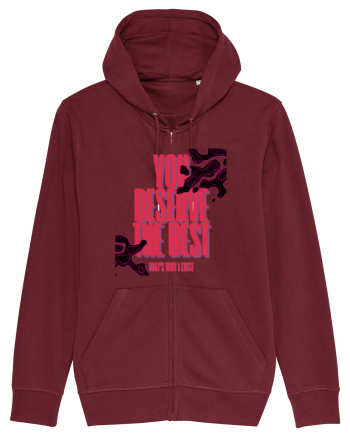 you deserve the best  Burgundy