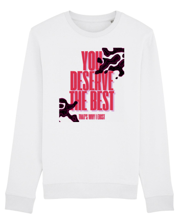 you deserve the best  White