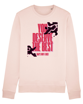 you deserve the best  Candy Pink