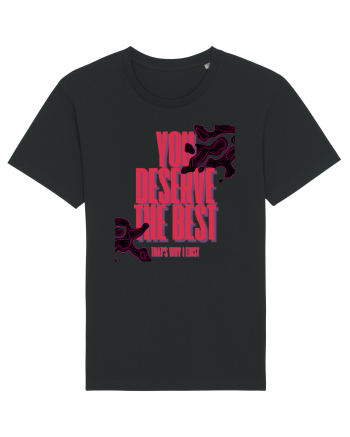 you deserve the best  Black