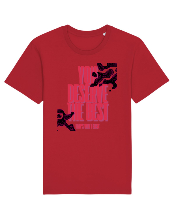you deserve the best  Red