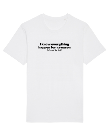 i know everything happen for a reason... White