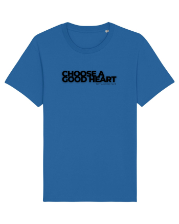 choose a good heart  Royal Blue