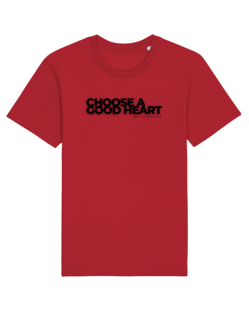 choose a good heart  Red