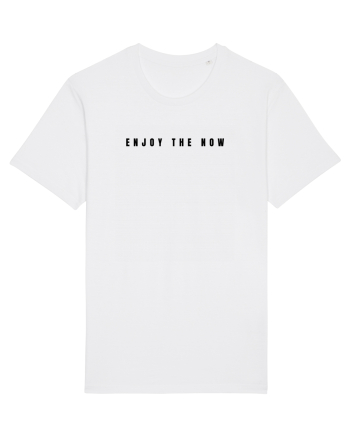 enjoy the now White