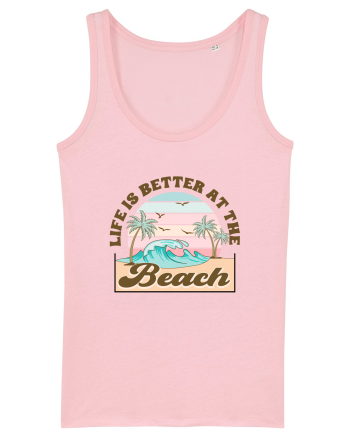 Life Is Better At The Beach Cotton Pink
