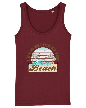 Life Is Better At The Beach Burgundy