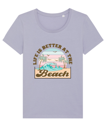 Life Is Better At The Beach Lavender