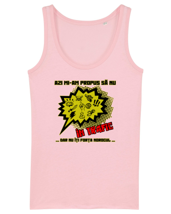 Azi mi-am propus sa nu injur in trafic, dar nu forta Cotton Pink