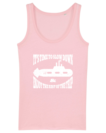 It’s time to slow down and enjoy the rest of  the trip SUBMARINE Cotton Pink