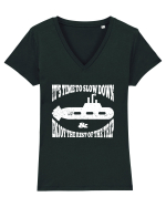 It’s time to slow down and enjoy the rest of  the trip SUBMARINE Tricou mânecă scurtă guler V Damă Evoker