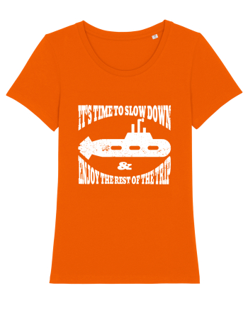 It’s time to slow down and enjoy the rest of  the trip SUBMARINE Bright Orange