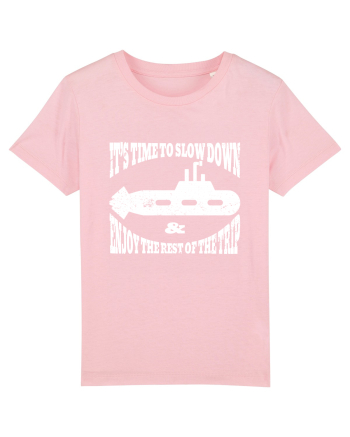 It’s time to slow down and enjoy the rest of  the trip SUBMARINE Cotton Pink