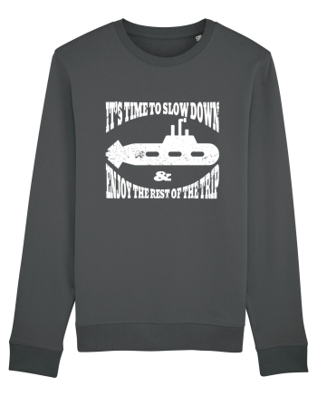 It’s time to slow down and enjoy the rest of  the trip SUBMARINE Anthracite