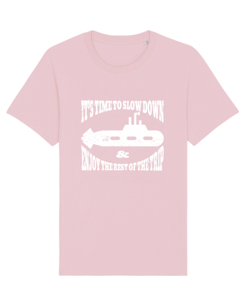 It’s time to slow down and enjoy the rest of  the trip SUBMARINE Cotton Pink