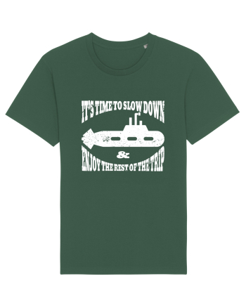 It’s time to slow down and enjoy the rest of  the trip SUBMARINE Bottle Green