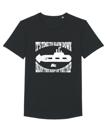 It’s time to slow down and enjoy the rest of  the trip SUBMARINE Black