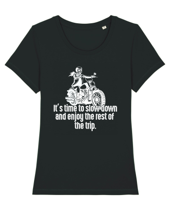 It’s time to slow down and enjoy the rest of  the trip BIKER Black
