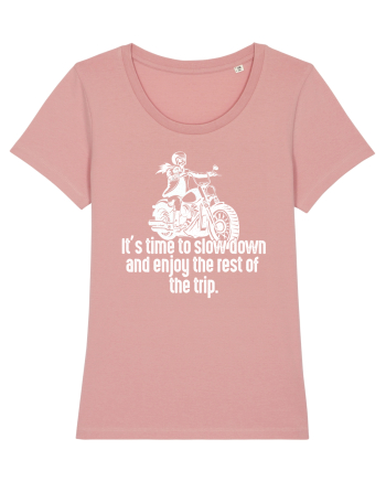 It’s time to slow down and enjoy the rest of  the trip BIKER Canyon Pink