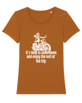 It’s time to slow down and enjoy the rest of  the trip BIKER Roasted Orange