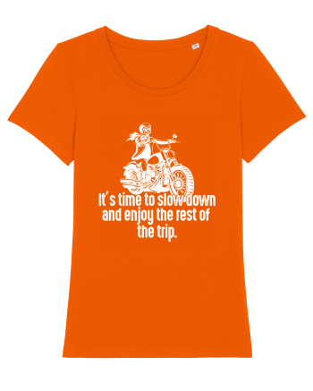 It’s time to slow down and enjoy the rest of  the trip BIKER Bright Orange