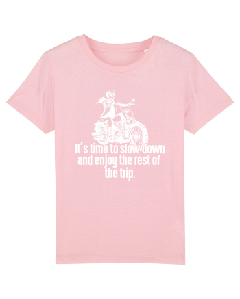It’s time to slow down and enjoy the rest of  the trip BIKER Cotton Pink