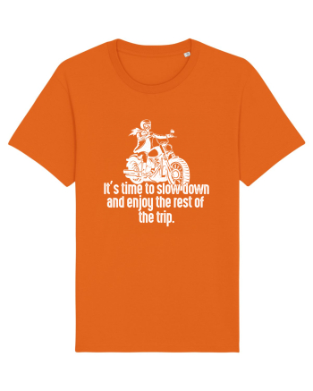 It’s time to slow down and enjoy the rest of  the trip BIKER Bright Orange