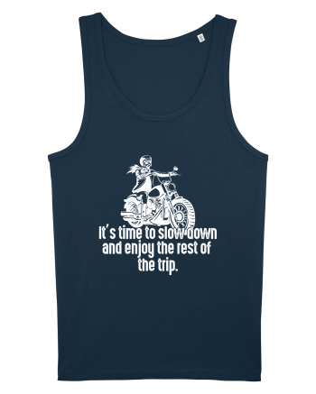 It’s time to slow down and enjoy the rest of  the trip BIKER Navy