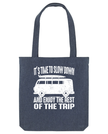 It’s time to slow down and enjoy the rest of  the trip CAMPER Midnight Blue