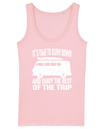 It’s time to slow down and enjoy the rest of  the trip CAMPER Cotton Pink