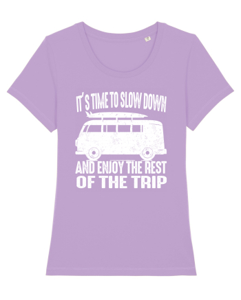 It’s time to slow down and enjoy the rest of  the trip CAMPER Lavender Dawn