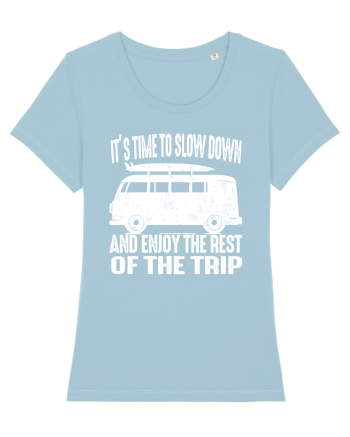It’s time to slow down and enjoy the rest of  the trip CAMPER Sky Blue