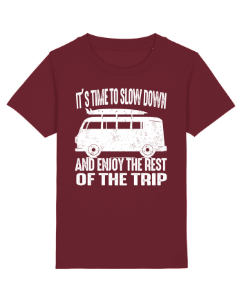 It’s time to slow down and enjoy the rest of  the trip CAMPER Burgundy