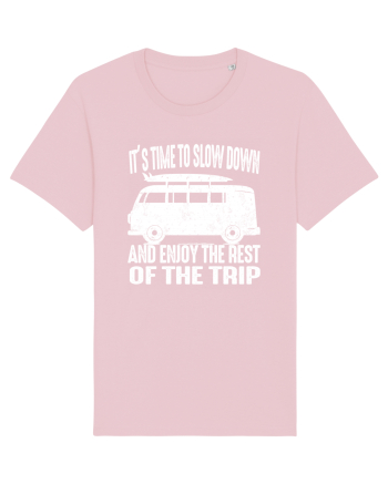 It’s time to slow down and enjoy the rest of  the trip CAMPER Cotton Pink