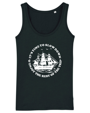 It’s time to slow down and enjoy the rest of  the trip SAILING BOAT Black