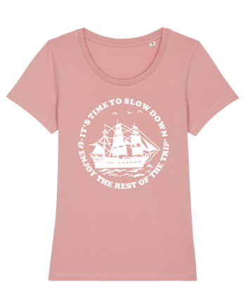 It’s time to slow down and enjoy the rest of  the trip SAILING BOAT Canyon Pink