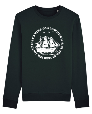It’s time to slow down and enjoy the rest of  the trip SAILING BOAT Black