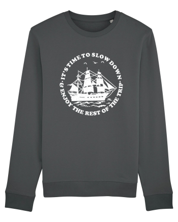 It’s time to slow down and enjoy the rest of  the trip SAILING BOAT Anthracite