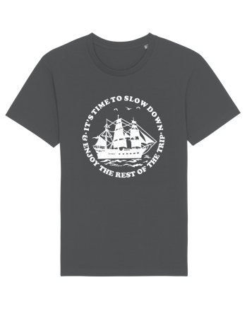 It’s time to slow down and enjoy the rest of  the trip SAILING BOAT Anthracite