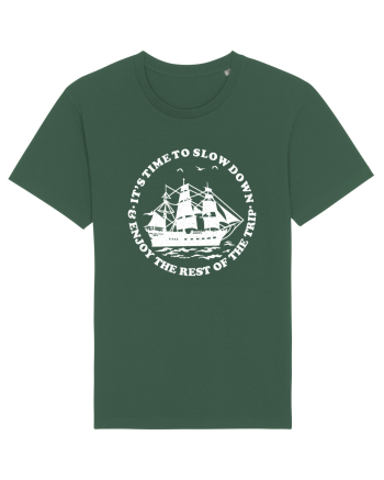 It’s time to slow down and enjoy the rest of  the trip SAILING BOAT Bottle Green