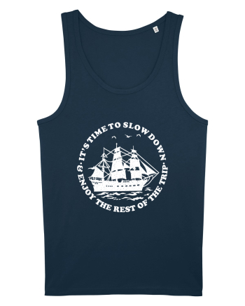 It’s time to slow down and enjoy the rest of  the trip SAILING BOAT Navy