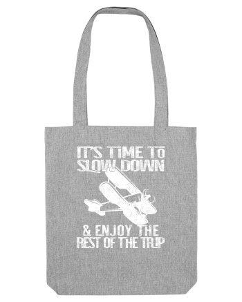 It’s time to slow down and enjoy the rest of  the trip VINTAGE PLANE Heather Grey