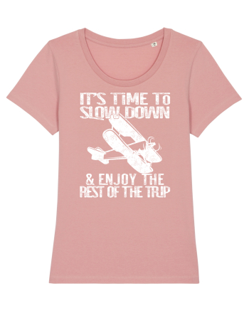 It’s time to slow down and enjoy the rest of  the trip VINTAGE PLANE Canyon Pink