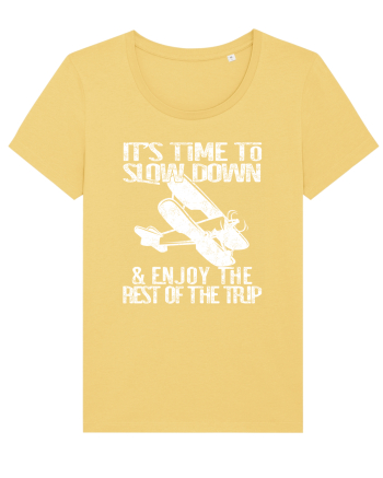 It’s time to slow down and enjoy the rest of  the trip VINTAGE PLANE Jojoba