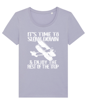 It’s time to slow down and enjoy the rest of  the trip VINTAGE PLANE Lavender