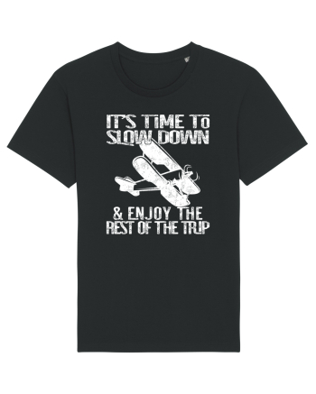 It’s time to slow down and enjoy the rest of  the trip VINTAGE PLANE Black