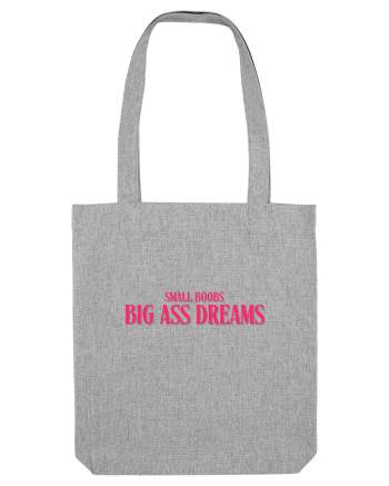 BIG ASS DREAMS Heather Grey