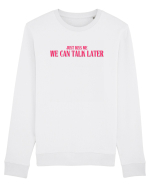 JUST KISS ME WE CAN TALK LATER Bluză mânecă lungă Unisex Rise
