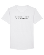 EXCUSE ME I HAVE TO GO TO BE AWESOME Tricou mânecă scurtă guler larg Bărbat Skater